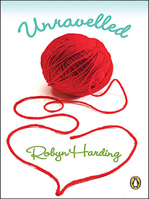 Title details for Unravelled by Robyn Harding - Available